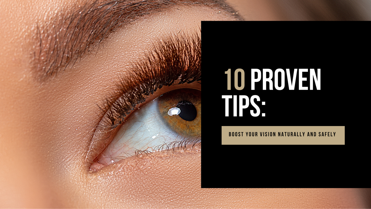 10 Proven Tips to Boost Your Vision Naturally and Safely – Yahreah Skin